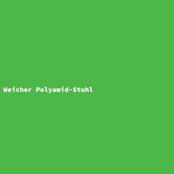 Weicher Polyamid-Stuhl