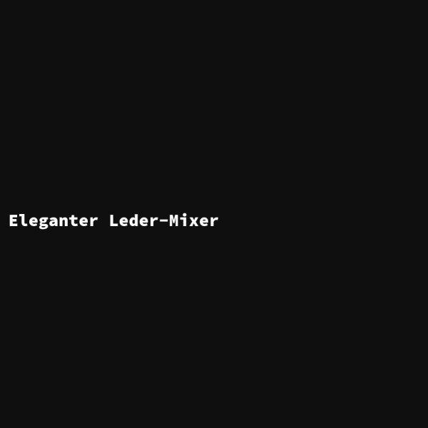 Eleganter Leder-Mixer