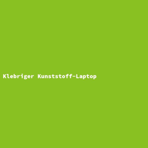 Klebriger Kunststoff-Laptop