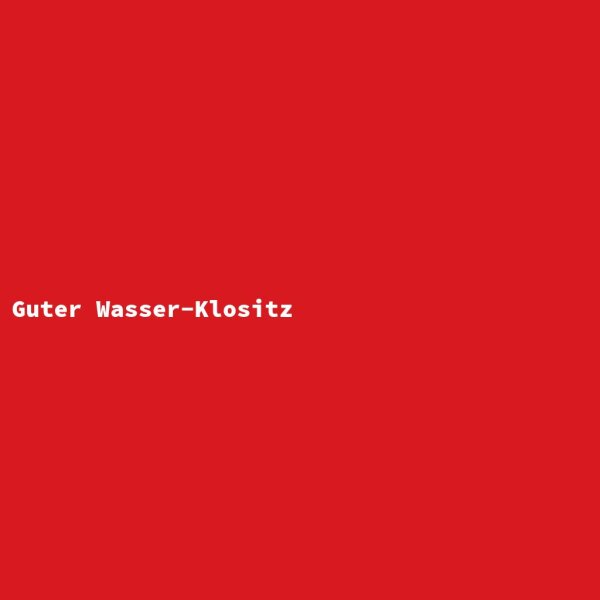 Guter Wasser-Klositz