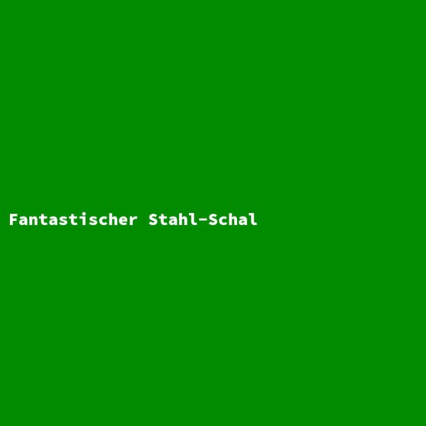 Fantastischer Stahl-Schal